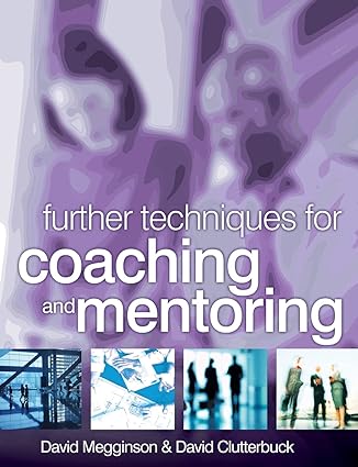 Further Techniques for Coaching and Mentoring