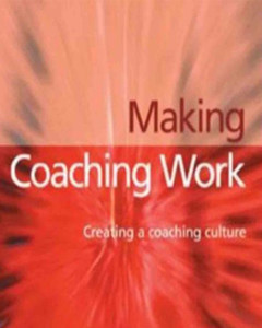 Making Coaching Work : Creating a coaching culture