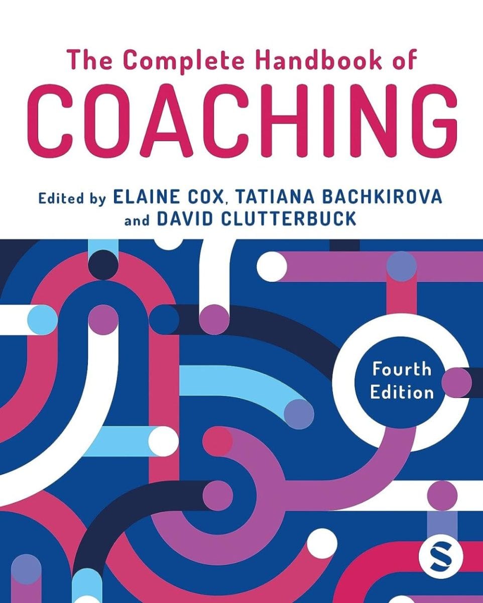 The Complete Handbook Of Coaching Clutterbuck Coaching And Mentoring